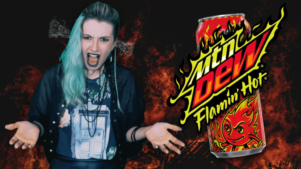 MTN DEW Flamin’ Hot Taste&nbsp;Test